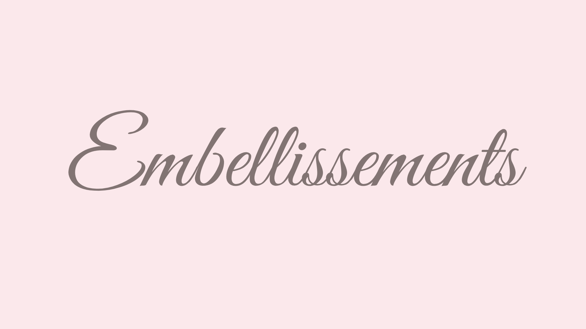 Embellissements